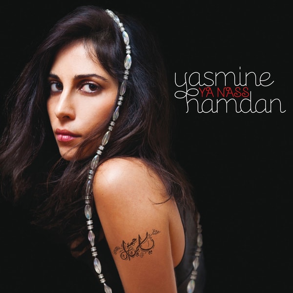Yasmine Hamdan, “Ya Nass”