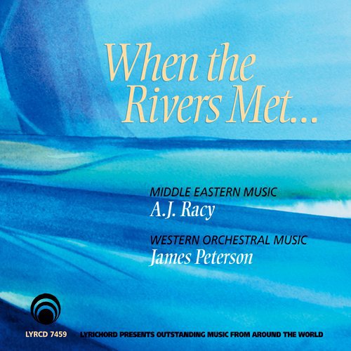 A.J. Racy & James Peterson, “When the Rivers Met”