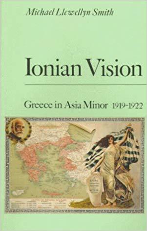 Ionian Vision: Greece in Asia Minor, 1919-22